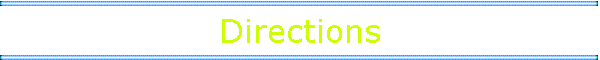 Directions