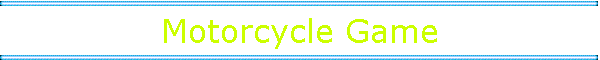 Motorcycle Game